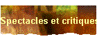 Spectacles et critiques